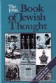 79781 The 1996 Book of Jewish Thought : Essays on the Yomin Tovim.
